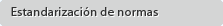 Estandarización de normas